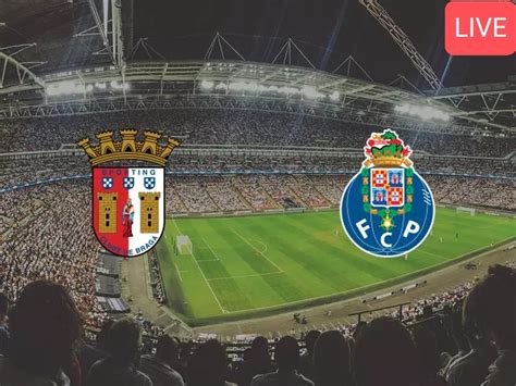 fc porto braga live